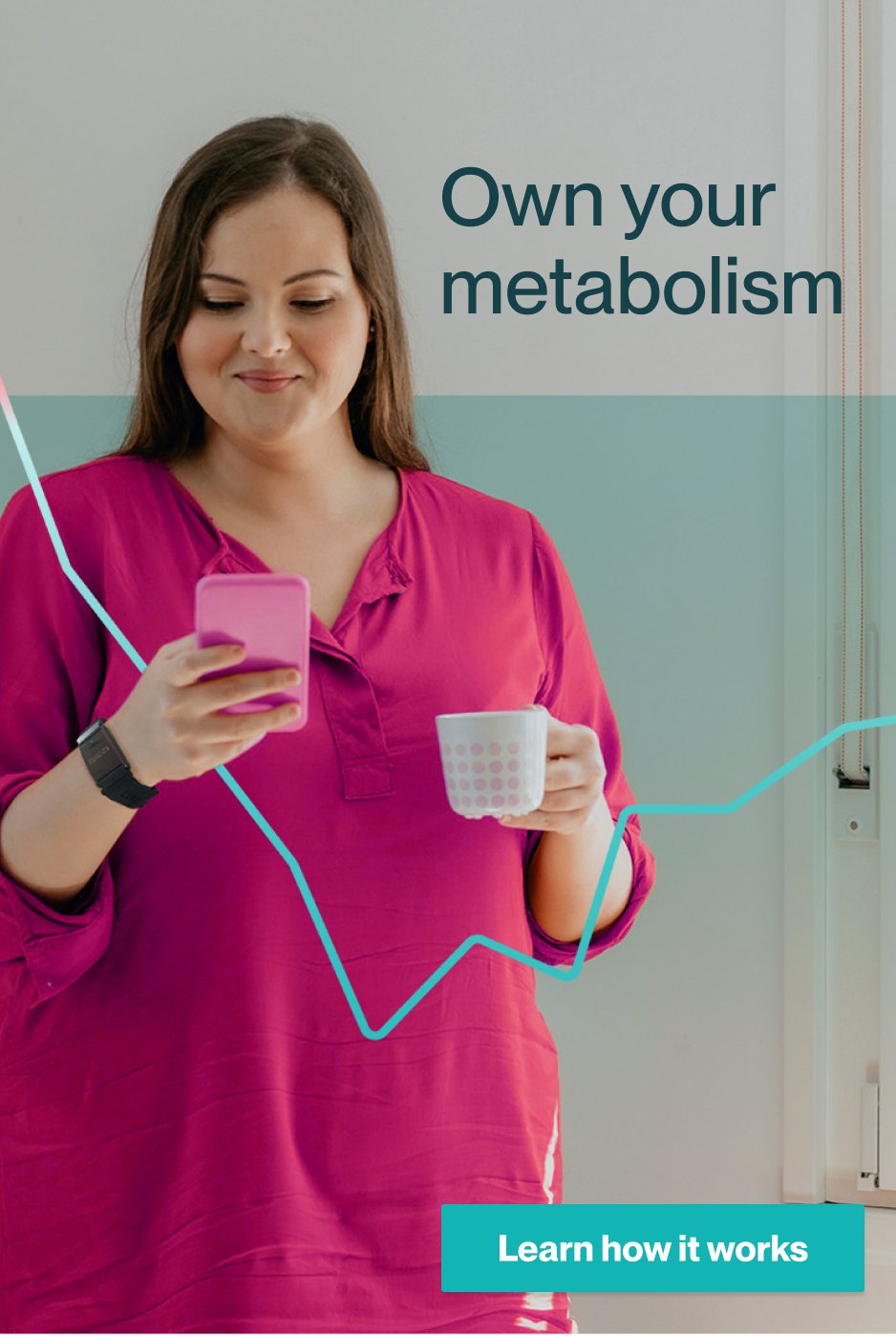 Own your metabollism